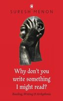 Why don't you write something I might read?: Reading, Writing & Arrhythmia