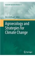Agroecology and Strategies for Climate Change