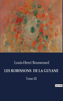 Les Robinsons de la Guyane