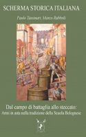 Dal campo di battaglia allo steccato