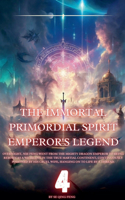 Immortal Primordial Spirit Emperor's Legend