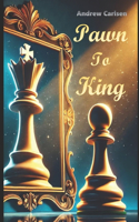 Pawn to King