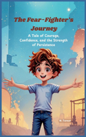 The Fear-Fighter's Journey
