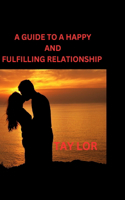 guide to a happy and fulfiling relationship