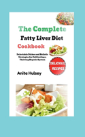 Complete Fatty Liver Diet Cookbook
