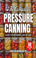 Complete Pressure Canning Guide for Beginners and Beyond