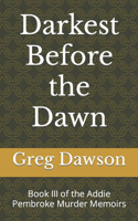 Darkest Before the Dawson