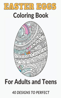 Easter Eggs Coloring Book for Adults and Teens