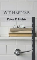 Wit Happens: 101 Verses of Absolute Wit