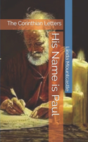 His Name is Paul: The Corinthian Letters