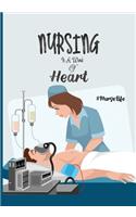 Nursing Is A Work Of Heart #Nurselife: Nurse Assessment Report Notebook with Medical Terminology Abbreviations & Acronyms - RN Patient Care Nursing Report - Change of Shift - Hospital RN'