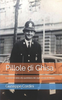 Pillole di Ghisa: Frammenti della vita quotidiana dei vigili urbani di Millano