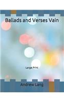 Ballads and Verses Vain: Large Print