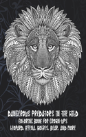 Dangerous Predators In The Wild - Coloring Book for Grown-Ups - Leopard, Hyena, Wolves, Bear, and more