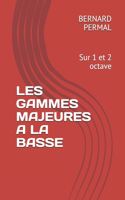 Les Gammes Majeures a la Basse