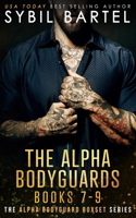 The Alpha Bodyguards Books 7-9: (3 The Alpha Bodyguards Boxset)