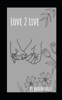 Love 2 Live: A poetry collection