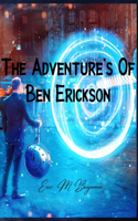 The Adventure's Of Ben Erickson