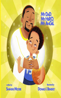 My Dad, My Hero, My Angel