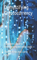 Demystifying Cryptocurrency