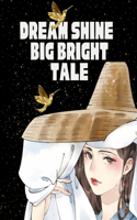 Dream Shine Big Bright Tale