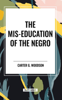 Mis-Education of the Negro (An African American Heritage Book)