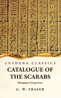 Catalogue of the Scarabs Belonging to George Fraser