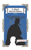 I, Myself, Sherlock Holmes