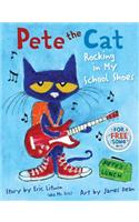 Pete the Cat: Rocking in My School Shoes: (Pete the Cat)