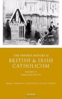 The Oxford History of British and Irish Catholicism, Volume IV