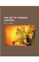 The Art of Tanning Leather