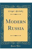 Modern Russia (Classic Reprint)