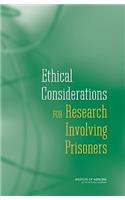 Ethical Considerations for Research Involving Prisoners