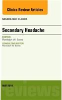 Secondary Headache, an Issue of Neurologic Clinics