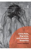 Child Pain, Migraine, and Invisible Disability