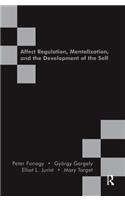 Affect Regulation, Mentalization and the Development of the Self