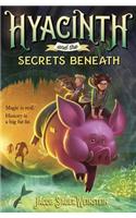 Hyacinth and the Secrets Beneath