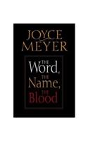 The Word, the Name, the Blood