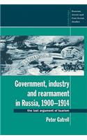 Government, Industry and Rearmament in Russia, 1900-1914