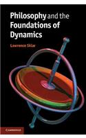 Philosophy and the Foundations of Dynamics