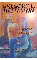 Agency Village - A Charlie LeBeau Mystery