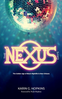 NEXUS Days: The Golden Age of Black Nightlife in New Orleans