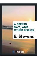 Spring Day, and Other Poems