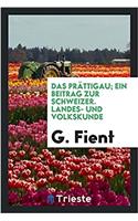Prattigau; Ein Beitrag Zur Schweizer. Landes- Und Volkskunde