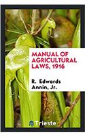 Manual of agricultural laws, 1916