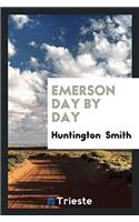 Emerson Day by Day