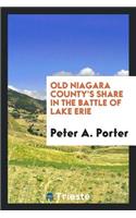 Old Niagara County's Share in the Battle of Lake Erie
