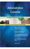 Administration Consoles Complete Self-Assessment Guide