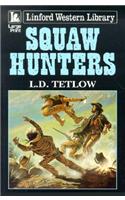 Squaw Hunters
