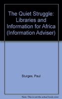 The Quiet Struggle: Libraries and Information for Africa (Information Adviser)